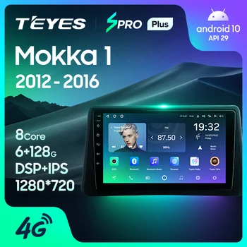 TEYES SPRO Plus Za Opel Mokka 1 2012-2016 Auto Radio Media Player Navigacija GPS Android 10 Bez 2din DVD 2 din